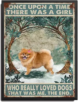 Лидице знак померан Куче Мина-беше Момиче, което наистина обича Кучета Плакат Метални консервени означения Десерти